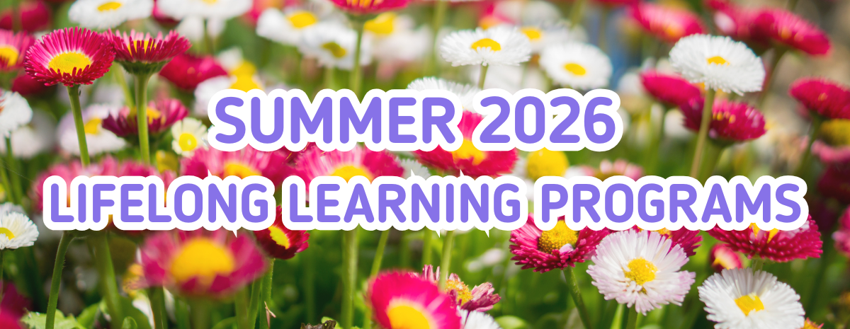 Summer 2026 Lifelong Learning Programs